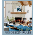 The New Design Rules: How to Decorate and Renovate, from Start to Finish: An Interior Design Book - Hardcover