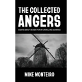 The Collected Angers: Essays About Design for an Unwilling Audience - Hardcover