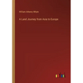 A Land Journey from Asia to Europe - Paperback