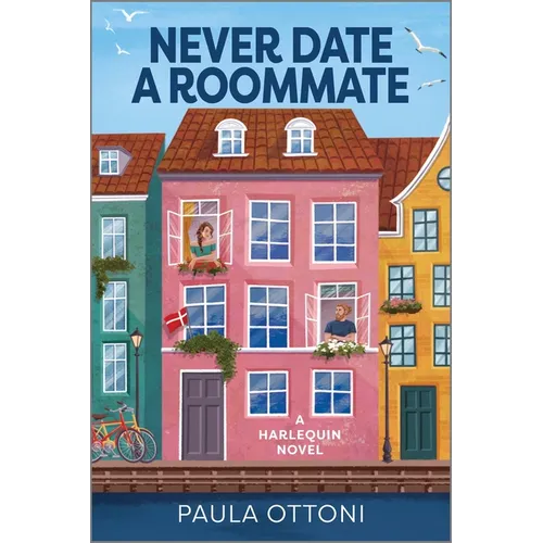 Never Date a Roommate: A Spicy Forced Proximity Rivals to Lovers Romance - Paperback