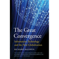 The Great Convergence: Information Technology and the New Globalization - Paperback