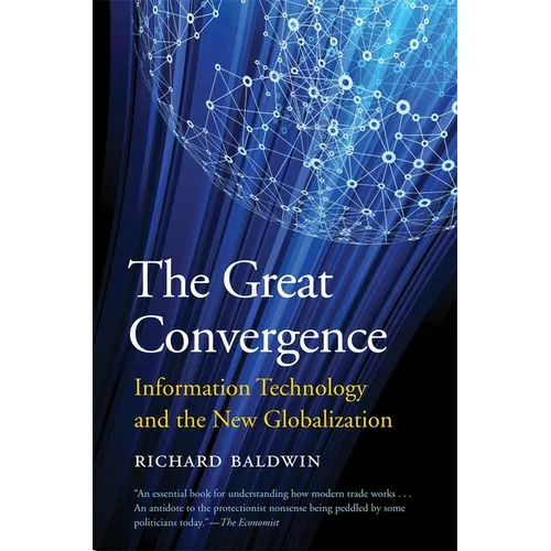 The Great Convergence: Information Technology and the New Globalization - Paperback