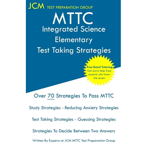MTTC Integrated Science Elementary - Test Taking Strategies - Paperback
