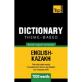 Theme-based dictionary British English-Kazakh - 7000 words - Paperback