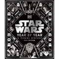 Star Wars Year by Year New Edition - Hardcover