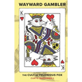 Wayward Gambler: The Cult of Felonious Fox - Paperback