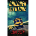 Children of the Future - Hardcover