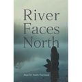 River Faces North - Paperback