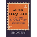 After Elizabeth: Can the Monarchy Save Itself? - Hardcover