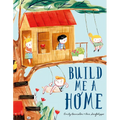 Build Me a Home - Hardcover