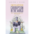 Encyclopedia Corruption in the World: Book 4: Perspective of International Law on Corruption - Paperback