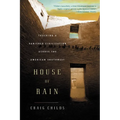 House of Rain: Tracking a Vanished Civilization Across the American Southwest - Paperback