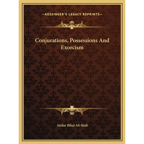 Conjurations, Possessions And Exorcism - Hardcover
