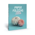 Paper Folding: Learn in a Weekend - Paperback