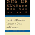 Theories of Population Variation in Genes and Genomes - Paperback