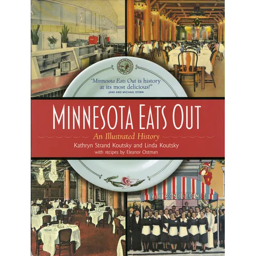 Minnesota Eats Out: An Illustrated History - Hardcover