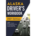 Alaska Driver's Workbook: 320+ Practice Driving Questions to Help You Pass the Alaska Learner's Permit Test - Paperback