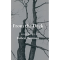 From the Deck: Poetry by Robert Brennan - Hardcover