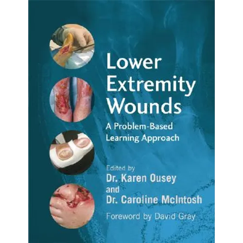 Lower Extremity Wounds: A Problem-Based Approach - Paperback