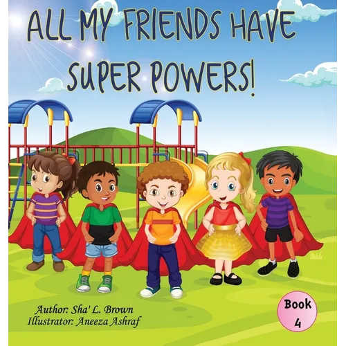 All My Friends Have Super Powers! - Hardcover