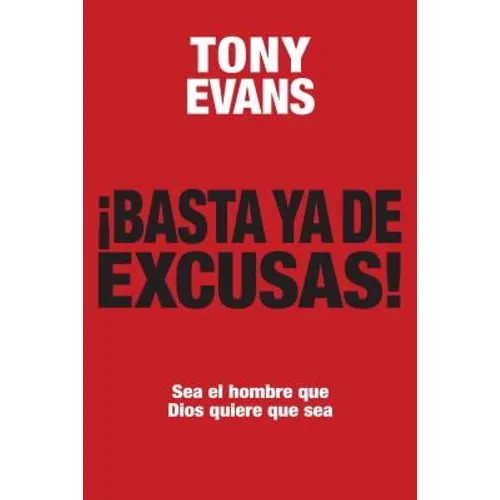 Basta YA de Excusas: Sea El Hombre Que Dios Quiere Que Sea - Paperback