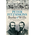Burke and Wills: The Triumph and Tragedy of Australia's Most Famous Explorers - Paperback