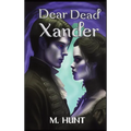 Dear Dead Xander - Hardcover