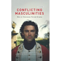 Conflicting Masculinities: Men in Television Period Drama - Paperback
