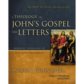 A Theology of John's Gospel and Letters - Hardcover