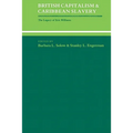 British Capitalism and Caribbean Slavery: The Legacy of Eric Williams - Paperback