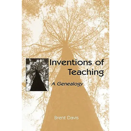 Inventions of Teaching: A Genealogy - Paperback