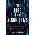 The Rise of the Algorithms: How Youtube and Tiktok Conquered the World - Hardcover