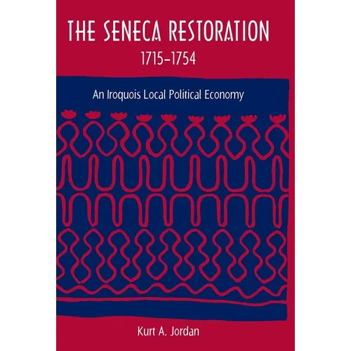 The Seneca Restoration, 1715-1754 - Paperback