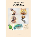 Pet Sitting Journal - Paperback