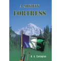 A Mighty Fortress - Hardcover