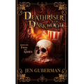 Deathriser of Darkwood: From the Ashes - Paperback