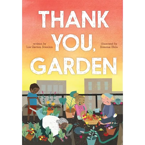 Thank You, Garden - Hardcover