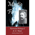 Mystic Fire: Rosicrucian Writings Of A. E. Waite - Paperback