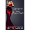 Seducing My Guardian - Paperback