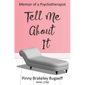 Tell Me About It: Memoir of a Psychotherapist - Paperback
