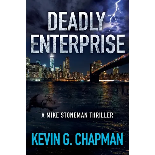 Deadly Enterprise: A Mike Stoneman Thriller - Paperback