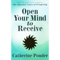 Open Your Mind to Receive: Revised Edition - Paperback