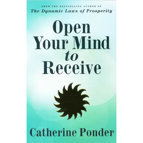 Open Your Mind to Receive: Revised Edition - Paperback