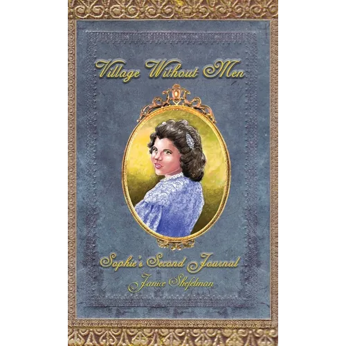 Village Without Men: Sophie's Second Journal - Hardcover