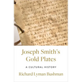 Joseph Smith's Gold Plates: A Cultural History - Hardcover