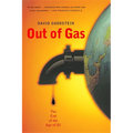 Out of Gas: The End of the Age of Oil - Paperback