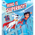 Who Is Superboy?: An Adventure in Finding Your Way - Hardcover