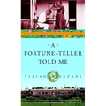 A Fortune-Teller Told Me: Earthbound Travels in the Far East - Paperback