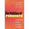 The Politics of Perverts: The Political Attitudes and Actions of Non-Traditional Sexual Minorities - Paperback