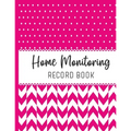 Home Monitoring: Track and Record Your Vital Health Stats - Paperback